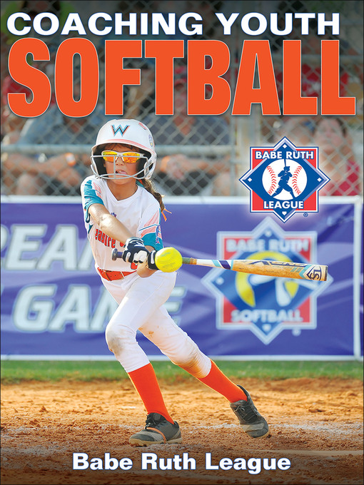 Title details for Coaching Youth Softball by Babe Ruth League, Inc. - Available